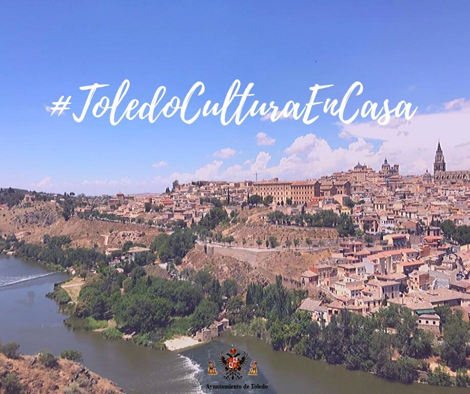 El Ayuntamiento crea el Festival #ToledoCulturaEnCasa, con diferentes iniciativas, para hacer más llevadera la cuarentena
